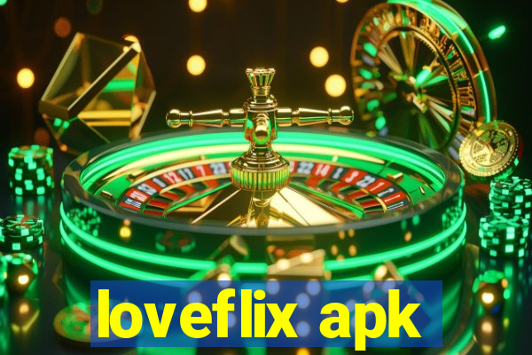 loveflix apk